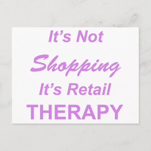 それはショッピングではなく、小売セラピーだ ポストカード (正面)