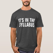 それはシラバスおもしろいな教授にEducatorあります Tシャツ (正面)