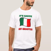 それはソースないグレービーのおもしろいなイタリア人のイタリアピザトムです Tシャツ (正面)