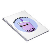 それはタロフィック ファニー ボバ ティー パンです ノートブック (右側)