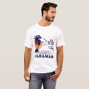 それはバハマのキャンプでよりよいです Tシャツ