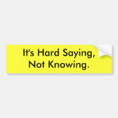 それはバンパーステッカーを知っていないことを言う懸命です バンパーステッカー (正面)