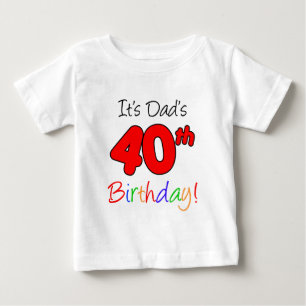 それはパパの第40誕生日です ベビーTシャツ
