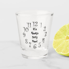 それはパーティーの時間、文字盤常にです ショットグラス