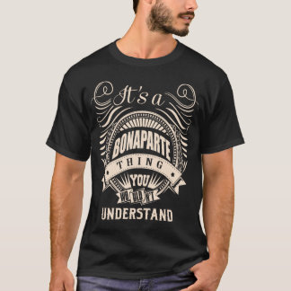 それはボナパルトのもの、あなたには理解できないでしょう Tシャツ