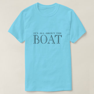 それはボートについて完全にあります Tシャツ