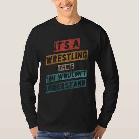 それはレスリング的な事で距離を理解する Tシャツ (正面)