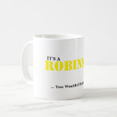 それはロビンソンの事です! 理解しません コーヒーマグカップ (正面左)