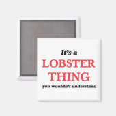 それはロブスターだ、君は理解できない マグネット (正面/裏面)