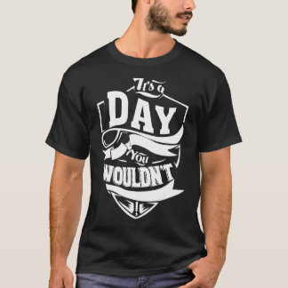 それは一日の出来事だ Tシャツ