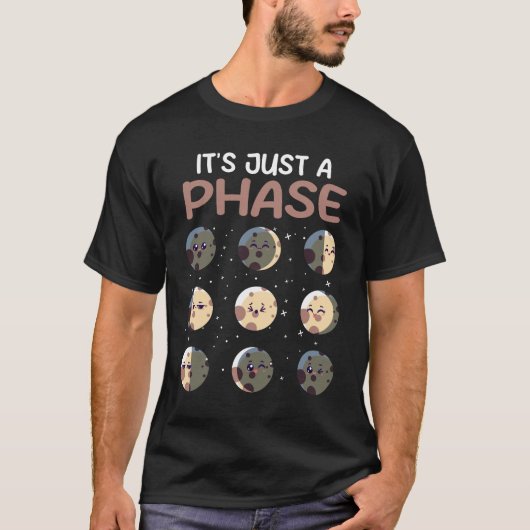 それは単なる位相の月の位相の科学先生であり、 Tシャツ (正面)