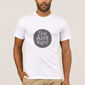 それは右ではないです! Tシャツ