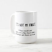 それは変な芸術の私の欠陥の遅にワークのマグではないです コーヒーマグカップ (正面左)