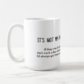 それは変な芸術の私の欠陥の遅にワークのマグではないです コーヒーマグカップ (左)