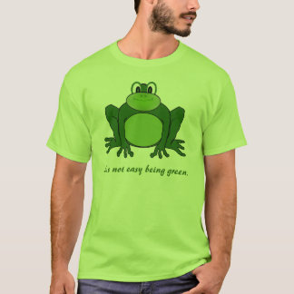 それは容易ではない緑であること-カエルのTシャツではないです Tシャツ