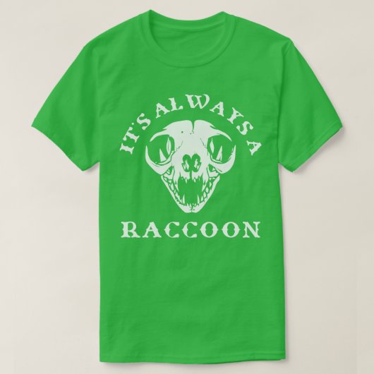それは常にアライグマのおもしろい剥製の保存Rac Tシャツ (デザイン正面)