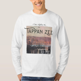 それは常に私にTappan Zee長い袖 Tシャツ