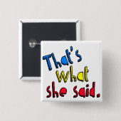 それは彼女がボタンを言ったことです 缶バッジ (正面&裏面)