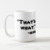 それは彼女が言ったことです コーヒーマグカップ (左)