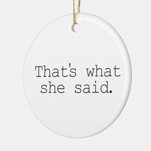 それは彼女が言ったことです セラミックオーナメント (左)