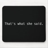 それは彼女が言ったことです マウスパッド (正面)