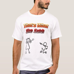 それは彼女が言ったことです Tシャツ