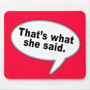 それは彼女が話の泡Tシャツを言ったことです マウスパッド