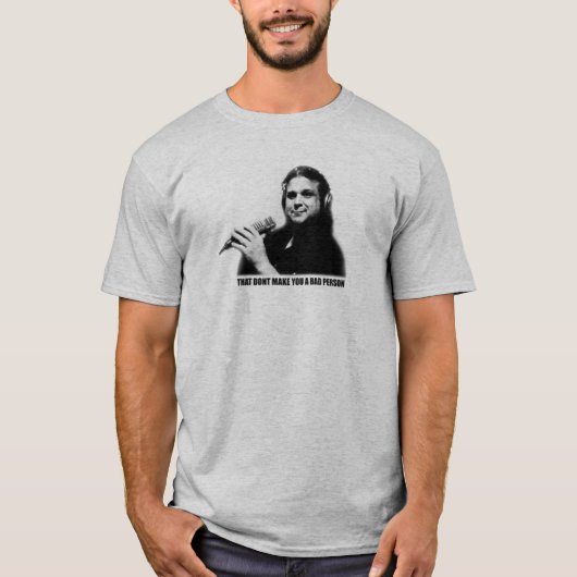 それは悪人のTシャツを作りません Tシャツ (正面)