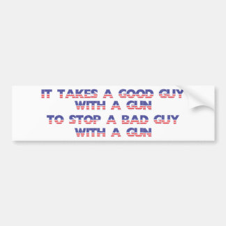 それは悪者をストップために善良な人を取ります バンパーステッカー