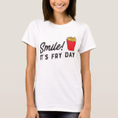 それは揚げ物日のスマイルのTシャツです Tシャツ (正面)