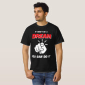 それは新しいことができる夢では最高のない Tシャツ (正面フル)