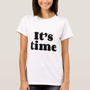 それは時間です Tシャツ