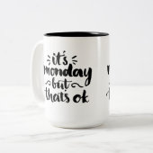 それは月曜日ですが、良いです ツートーンマグカップ (正面左)