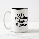 それは月曜日ですが、良いです ツートーンマグカップ (左)