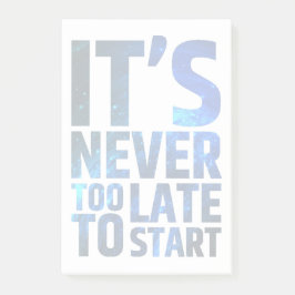 それは決して始まるには余りにも遅くないです ポストイット