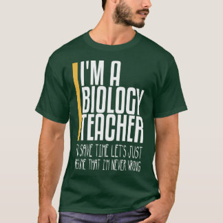 それは決して間違った生物学の先生ではない Tシャツ