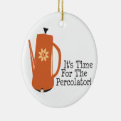 それは濾過器の時間です! セラミックオーナメント (右)