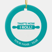 それは私がいかに転がるかです セラミックオーナメント (正面)