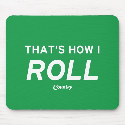 それは私がいかに転がるかです マウスパッド (正面)