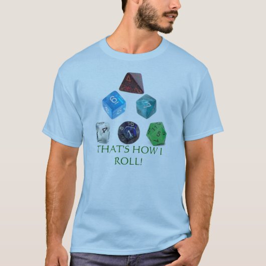 それは私がいかに転がるかです! Tシャツ (正面)