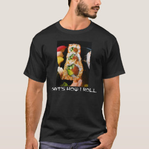 それは私が寿司ロール刺身の写真のワイシャツをいかに転がるかです Tシャツ