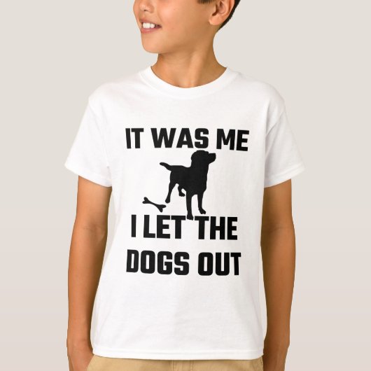 それは私が犬を放った私でした Tシャツ (正面)