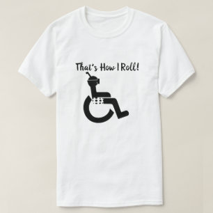 それは私が車椅子の泳ぐ人といかに転がるかです Tシャツ