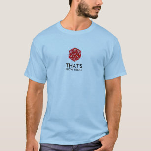 それは私が20枚の味方されたサイコロのワイシャツをいかに転がるかです Tシャツ