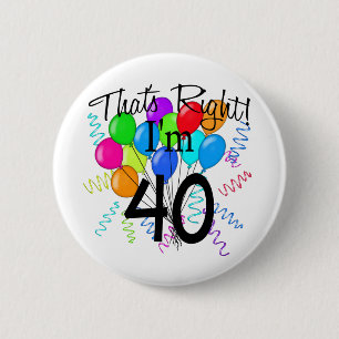 それは私が40才-誕生日の権利です 缶バッジ