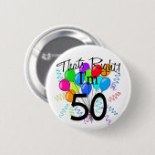 それは私が50才-誕生日の権利です 缶バッジ (正面&裏面)