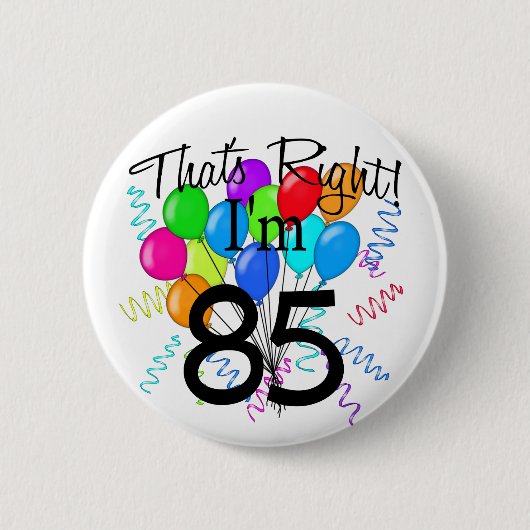 それは私が85才-誕生日の権利です 缶バッジ (正面)