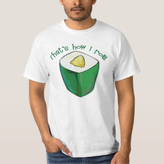 それは私がAvacadoロール寿司のTシャツをいかに転がるかです Tシャツ