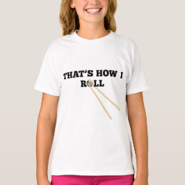 それは私がTシャツをいかに転がるかです Tシャツ