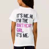 それは私こんにちは私は誕生日の女の子、完璧な誕生日 Tシャツ (裏面)